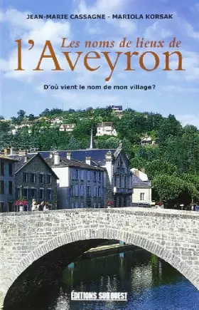 Couverture du produit · Noms De Lieux De L'Aveyron (Les)