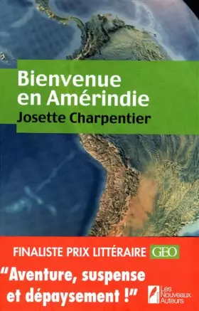 Couverture du produit · Bienvenue en Amérindie - FINALISTE PRIX GEO 2011