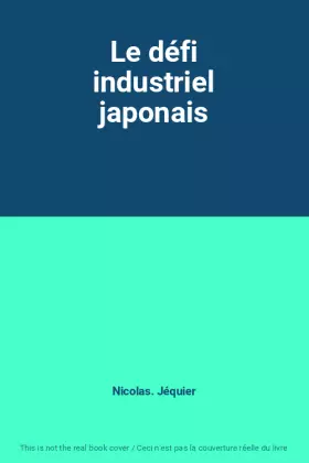 Couverture du produit · Le défi industriel japonais