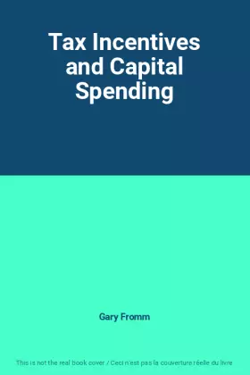 Couverture du produit · Tax Incentives and Capital Spending