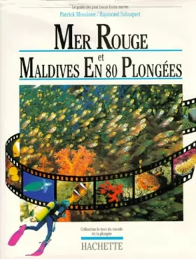 Couverture du produit · MER ROUGE ET MALDIVES EN 80 PLONGEES