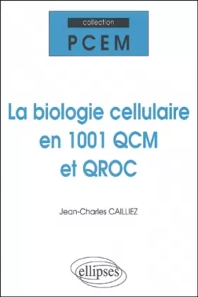 Couverture du produit · La biologie cellulaire en 1001 QCM et QROC