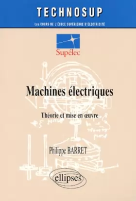 Couverture du produit · Machines électriques : Théorie et mise en oeuvre