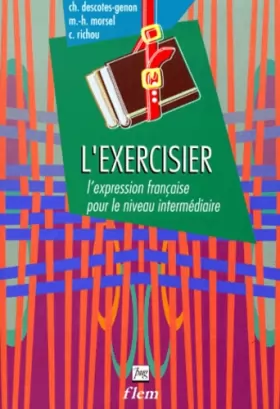 Couverture du produit · L'EXERCISIER. L'expression française pour le niveau intermédiaire, 3ème édition