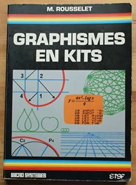 Couverture du produit · Graphismes en kits : Programmes en Basic pour ZX 81, ZX Spectrum, Oric TO 7-70, MO5 (Micro-systèmes)