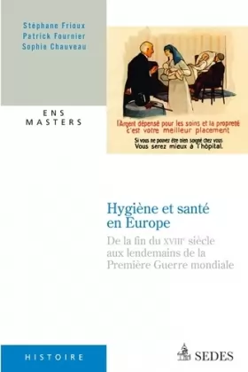 Couverture du produit · Hygiène et santé en Europe: De la fin du XVIIIe siècle aux lendemains de la Première Guerre mondiale