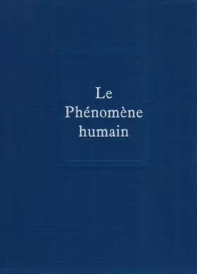 Couverture du produit · Oeuvres, tome 1 : Le Phénomène humain