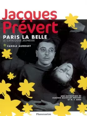 Couverture du produit · Jacques Prévert: Paris la Belle, le catalogue jeunesse