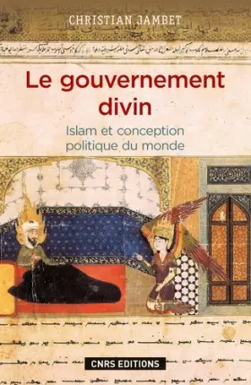 Couverture du produit · Le Gouvernement divin. Islam et conception politique du monde