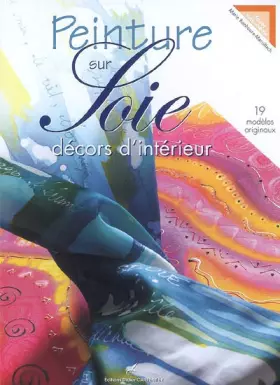 Couverture du produit · Peinture sur Soie : Décors d'intérieur