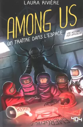 Couverture du produit · Among Us - Un traître dans l'espace - Fanfiction jeu vidéo non officielle - Dès 13 ans