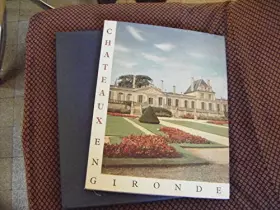 Couverture du produit · Châteaux en Gironde. Illustration photographique de Domur. Editions Delmas et Cie. Châteaux et régions de France. Volume 2. 195
