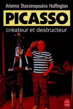 Couverture du produit · Picasso, créateur et destructeur
