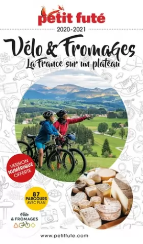 Couverture du produit · Guide Vélo et fromages 2021 Petit Futé