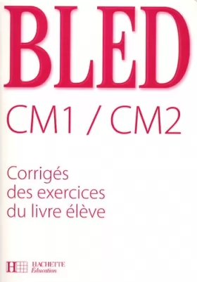 Couverture du produit · Bled CM1/CM2 : Corrigés des exercices du livre élève