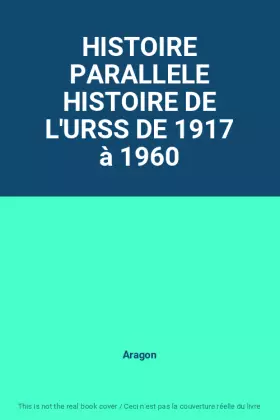 Couverture du produit · HISTOIRE PARALLELE HISTOIRE DE L'URSS DE 1917 à 1960