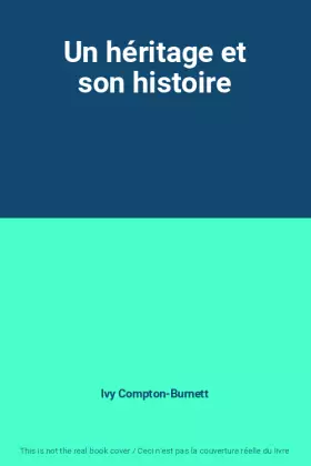 Couverture du produit · Un héritage et son histoire