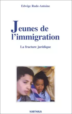 Couverture du produit · Jeunes de l'immigration : La fracture juridique