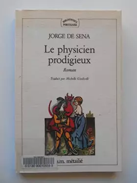 Couverture du produit · Le physicien prodigieux Roman / Jorge de Sena / Réf67692