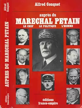Couverture du produit · Auprès du Maréchal Pétain : apports à l'histoire. Le Maréchal Ministre de la Guerre (1934) - Le Maréchal au temps des ministère