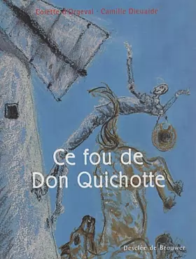 Couverture du produit · Ce fou de Don Quichotte