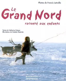 Couverture du produit · Le Grand Nord raconté aux enfants