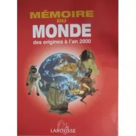Couverture du produit · Mémoire du monde : Des origines à l'an 2000