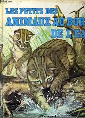 Couverture du produit · LES PETITS DES ANIMAUX AU BORD DE L'EAU