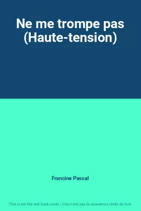 Couverture du produit · Ne me trompe pas (Haute-tension)