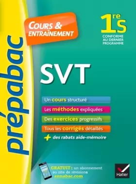Couverture du produit · SVT 1re S - Prépabac Cours & entraînement: cours, méthodes et exercices progressifs (première S)