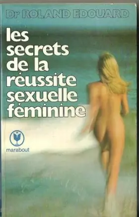 Couverture du produit · Les Secrets de la réussite sexuelle féminine (Marabout service)