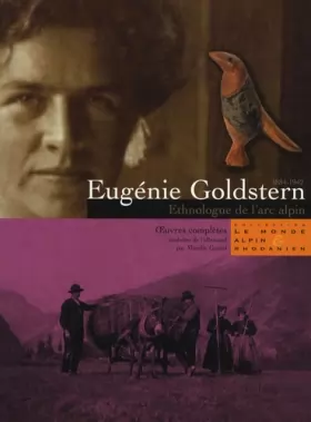 Couverture du produit · Eugénie Goldstern (1884-1942), ethnologue de l'arc alpin: Oeuvres complètes