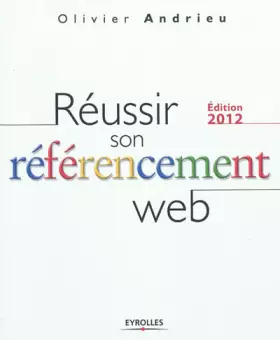 Couverture du produit · Réussir son référencement Web - Edition 2012