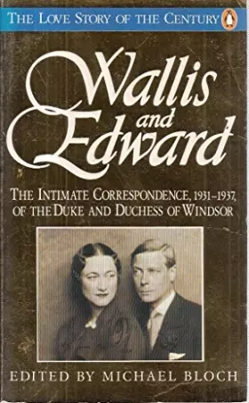 Couverture du produit · Wallis and Edward: Letters, 1931-1937