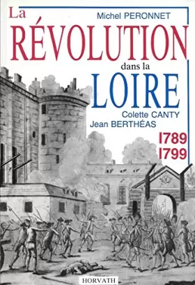Couverture du produit · La Révolution dans la Loire, 1789-1799 (La Révolution française dans les départements .)