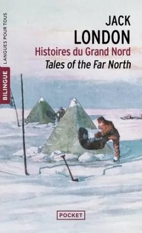 Couverture du produit · Histoires du Grand Nord, édition bilingue anglais/français