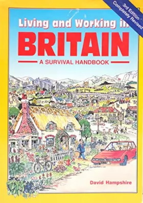 Couverture du produit · Living and Working in Britain: A Survival Handbook