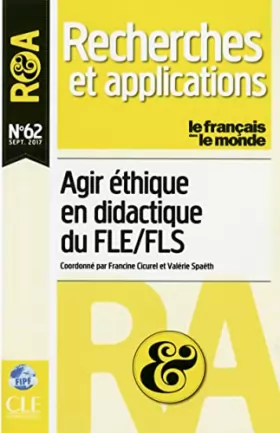 Couverture du produit · Agir éthique en classe de FLE/FLS - R&A N° 62 Septembre 2017