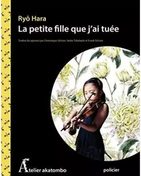 Couverture du produit · La Petite Fille Que J Ai Tuee