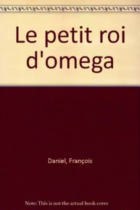 Couverture du produit · Le Petit Roi d'Oméga