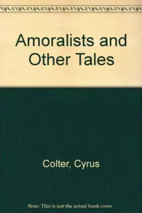 Couverture du produit · Amoralists and Other Tales