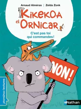 Couverture du produit · Kikekoa et Ornicar, c'est pas toi qui commandes ! - Premières Lectures CP Niveau 2 - Dès 6 ans