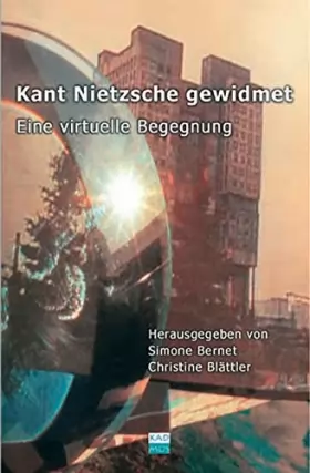 Couverture du produit · Kant Nietzsche gewidmet: Eine virtuelle Begegnung