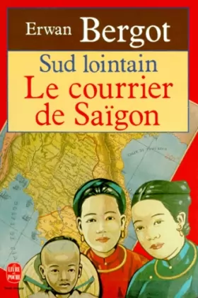 Couverture du produit · Sud Lointain - Tome 1, Le Courrier De Saigon