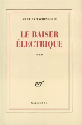 Couverture du produit · Le Baiser électrique