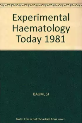 Couverture du produit · Experimental Hematology Today 1981