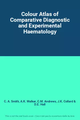 Couverture du produit · Colour Atlas of Comparative Diagnostic and Experimental Haematology