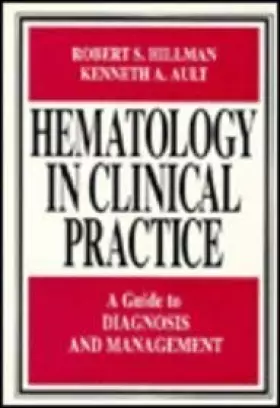 Couverture du produit · Hematology in Clinical Practice: A Guide to Diagnosis and Management