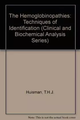 Couverture du produit · The hemoglobinopathies: Techniques of identification (Clinical and biochemical analysis)