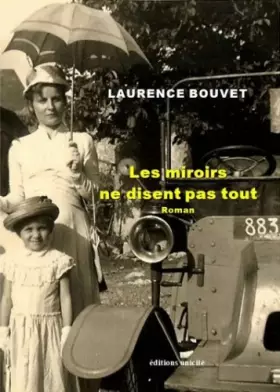 Couverture du produit · Les miroirs ne disent pas tout